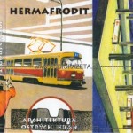 Hermafrodit - Architektura ostrých hran